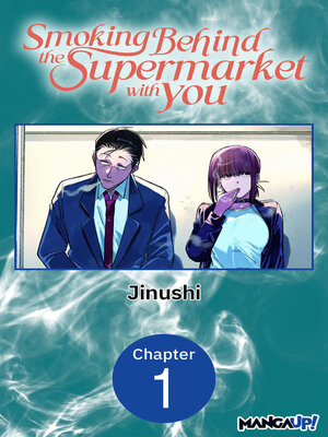 cover image of Smoking Behind the Supermarket with You, Chapter 1